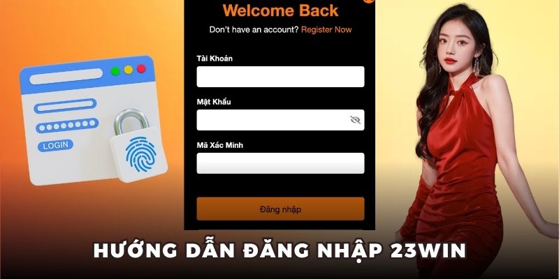 Truy cập tài khoản 23Win với 3 bước cơ bản