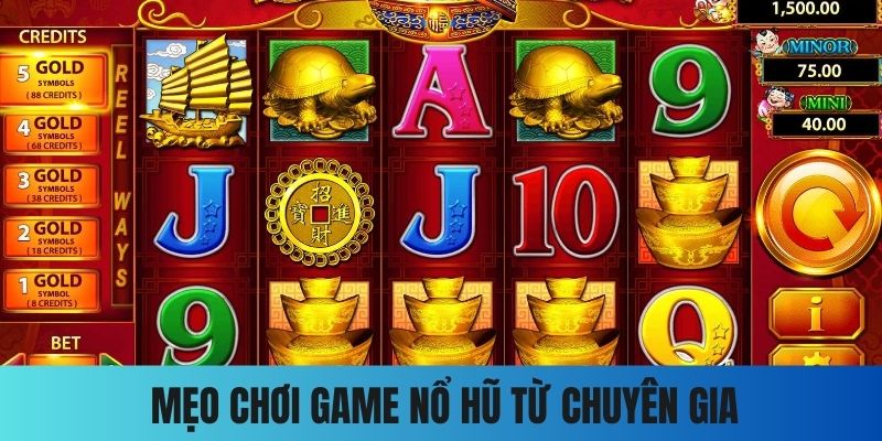 Những mẹo chơi game nổ hũ siêu đỉnh từ chuyên gia 