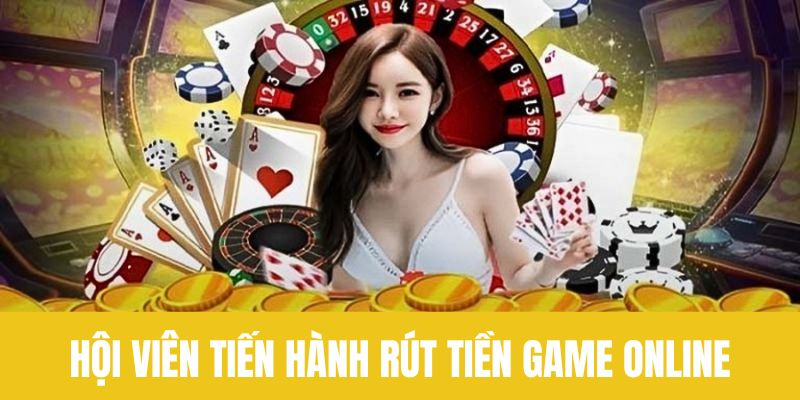 Tiến hành rút tiền online đơn giản từng ngày